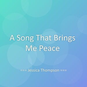 A Song That Brings Me Peace