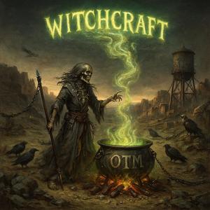 WITCHCRAFT (Explicit)