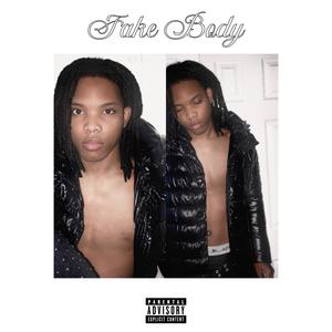 FAKE BODY (Explicit)