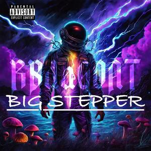 Big Stepper (Explicit)