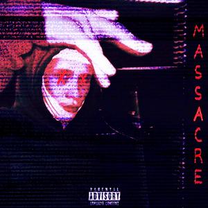 Massacre (Explicit)