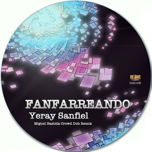 Fanfarreando (Miguel Bastida Crowd Dub Remix)