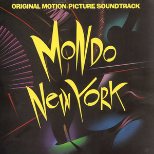 Mondo New York: Original Motion Picture Soundtrack (Explicit)