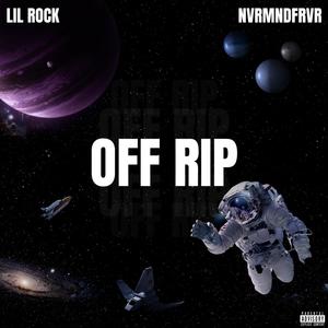 Off Rip (feat. Nvrmndfrvr) [Explicit]