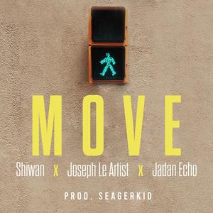 Move (feat. Shiwan, Joseph Le Artist & Jadan Echo)