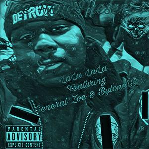 LaLa LaLa (feat. General Zoe & Bylone Btx) (Explicit)