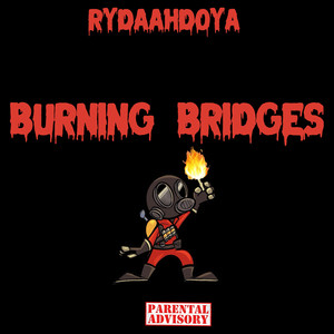 Burning Bridges (Explicit)