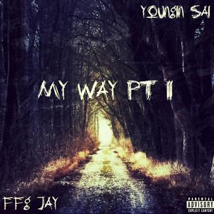 My Way, Pt. 2 (feat. FFG Jay) (Explicit)
