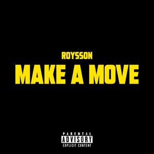 Make A Move (Explicit)