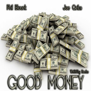 Good Money (feat. Joe Grits)