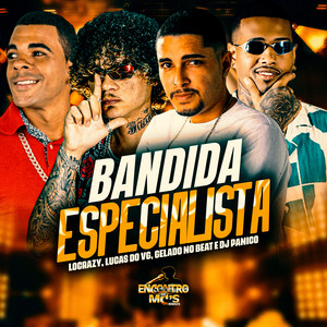 BANDIDA ESPECIALISTA (Explicit)