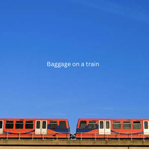 Baggage On A Train (Explicit)