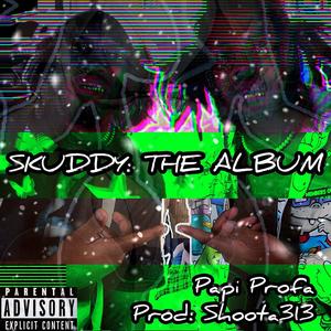 Skuddy: The Album (Explicit)