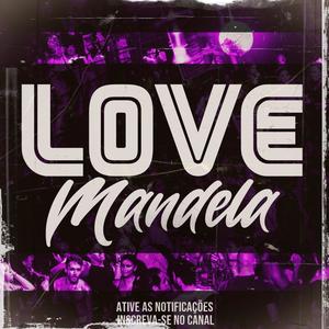 Love Mandela (Explicit)