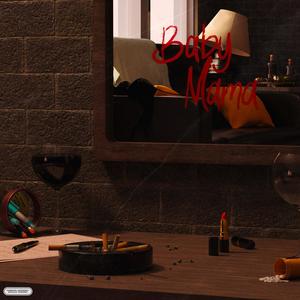 Baby Mama(feat. Luca Valente) (Explicit)