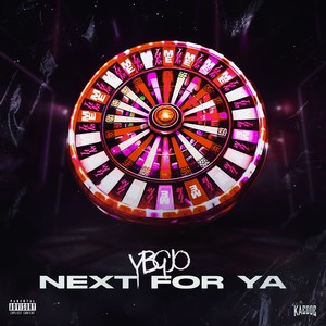 Next for Ya (Explicit)