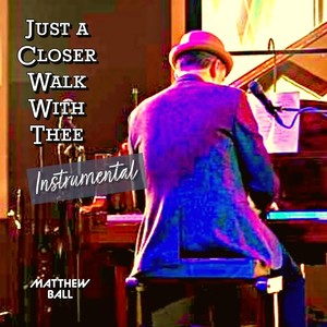Just A Closer Walk With Thee (Instrumental)