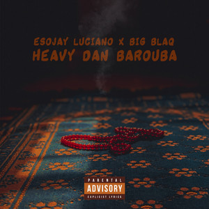 Heavy Dan Barouba (Explicit)