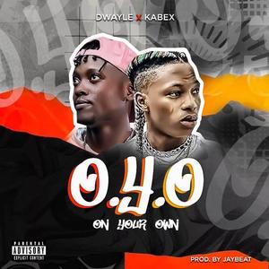O.Y.O (On Your Own) (feat. Kabex)