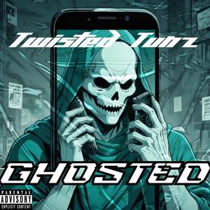 GHOSTED (Explicit)