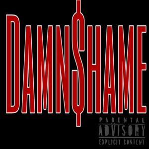 Damn$hame (Explicit)