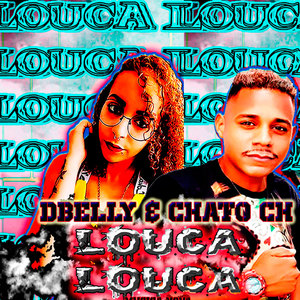 Louca Chato Ch (Explicit)