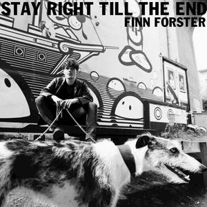 Stay Right Till The End