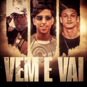 Vem e Vai (Explicit)