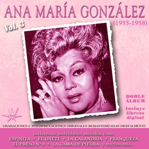 Ana María González 1955 - 1958, Vol. 3 (Remastered)