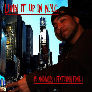 Livin It Up In New York City (Explicit)