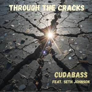 Through the Cracks (feat. Seth Johnson)