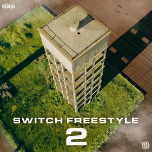 SWITCH FREESTYLE #2 (Explicit)