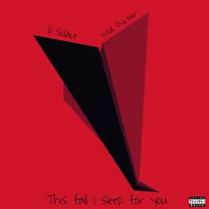 This Fall, I Sleep For You (Explicit)