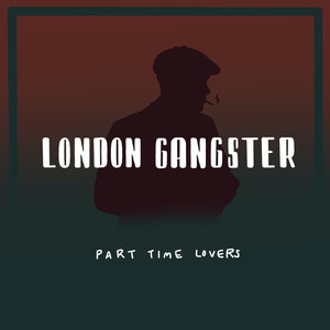 London Gangster (Explicit)