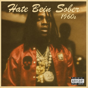 Hate Bein Sober (Explicit)