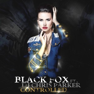 Controlled (feat. DJ Chris Parker)