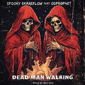 Dead Man Walking (feat. OdProphet) [Explicit]