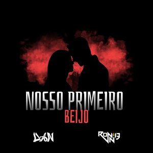 PRIMEIRO BEIJO (DAN DJ, RONNIE DJ RMX)