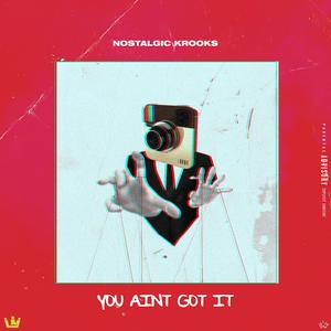 You Ain't Got It (Explicit)