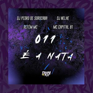 011 É A NATA (Explicit)