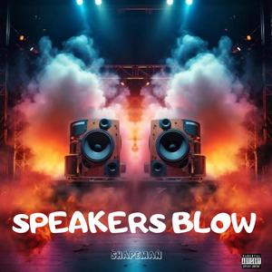 Speakers Blow