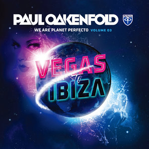 We Are Planet Perfecto Volume 03: Vegas To Ibiza