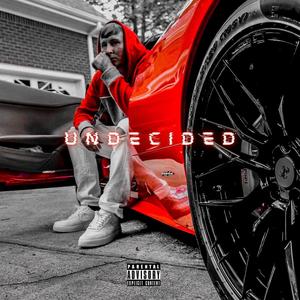 Undecided (Explicit)