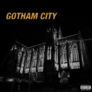 Gotham City (feat. Latipike) (Explicit)