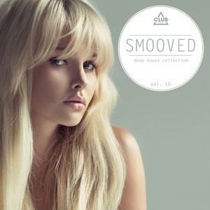 Smooved - Deep House Collection, Vol. 10