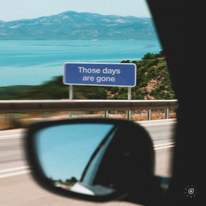 Those Days are Gone
