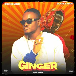 Ginger (feat. Blark Lagos)