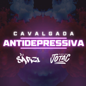 CAVALGADA ANTIDEPRESSIVA (Explicit)