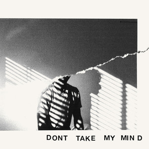 Don't Take My Mind