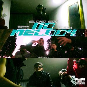 NO MELODY (with Smokk & DEM 47) (Explicit)
